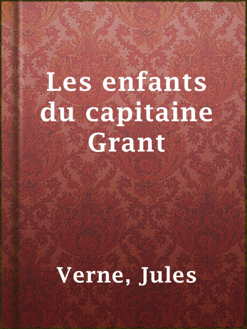 Title details for Les enfants du capitaine Grant by Jules Verne - Available